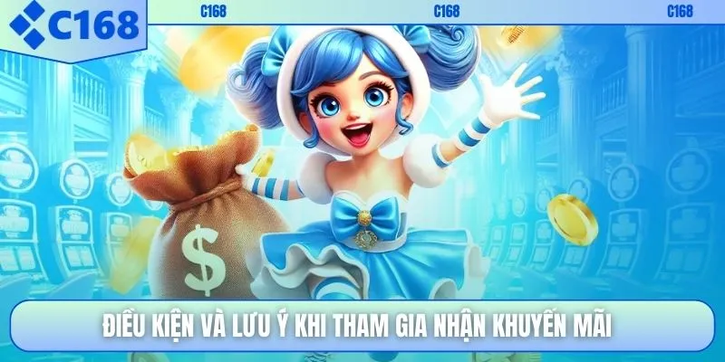 Điều kiện và lưu ý khi tham gia nhận khuyến mãi