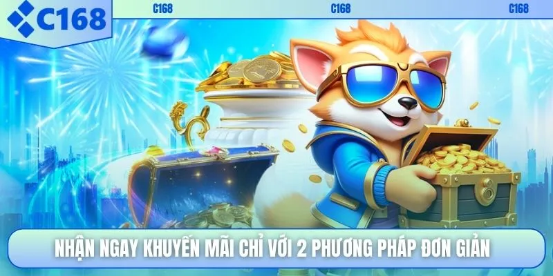 Nhận ngay khuyến mãi chỉ với 2 phương pháp đơn giản